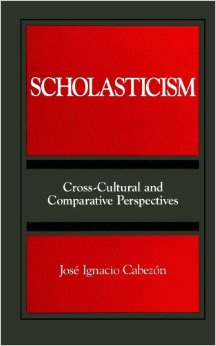 bookcover for Jose Cabezon's Scholasticism: Cross-Cultural and Comparative Perspectives"