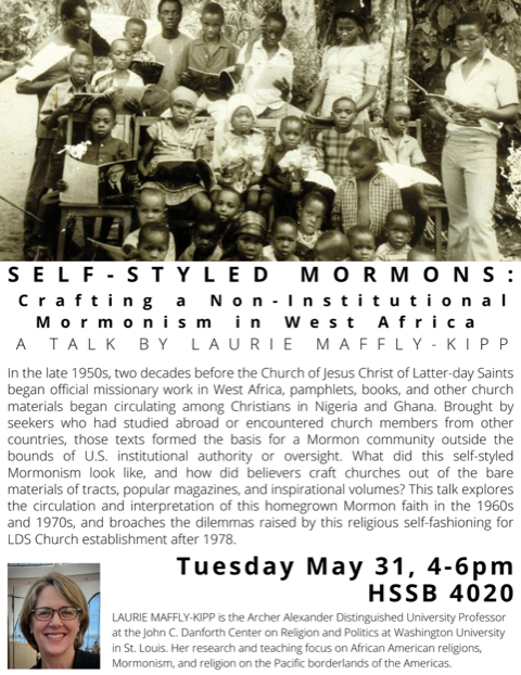 Self-Styled Mormons: Crafting a Non-Institutional Mormonism in West Africa @ HSSB 4020